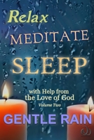 Relax Meditate Sleep: With Help from the Love of God Volume Two B0C9SP2JB7 Book Cover