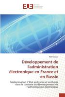 Da(c)Veloppement de Ladministration A(c)Lectronique En France Et En Russie 3841674895 Book Cover