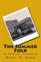 The Summer Folk: A Play in Two Acts 1492139106 Book Cover