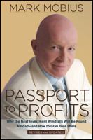 Passport to Profits: Why the Next Investment Windfalls Will Be Found Abroad―and How to Grab Your Share 0446522511 Book Cover