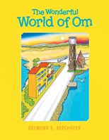 The Wonderful World of Om 1490782354 Book Cover