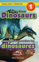 Get to Know Dinosaurs: Bilingual (English / French) (Anglais / Français) Dinosaur Adventures (Engaging Readers, Level 1) (Dinosaur Adventures ... 1774764326 Book Cover