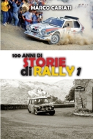 100 anni di Storie di Rally 167597084X Book Cover