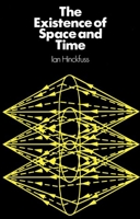 The Existence of Space and Time 019824519X Book Cover