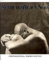 Schwarz / Black / Noir (German / English / French) : Photographs by Norman Hatton 3925443339 Book Cover