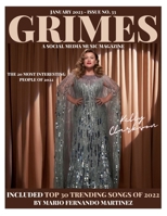Grimes Magazine - January 2023 - Issue NO. 33: Featuring on the front cover Atlantic Records Artist Kelly Clarkson and Atlantic Records Artist Alex Warren on the back cover B0BRDR9QFB Book Cover