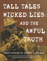 Tall Tales, Wicked Lies, and the Awful Truth B0CMGP53V6 Book Cover