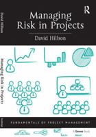 Managing Risk in Projects 0566088673 Book Cover