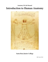 Anatomy 58 Laboratory Manual: Introduction to Human Anatomy 1724975447 Book Cover