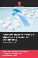 Relação entre o nível de stress e a adesão ao tratamento (Portuguese Edition) 6203746363 Book Cover