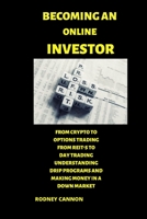 Becoming an Online Investor: understanding drips investing options mutual funds reits penny stocks an day trading B08FTNQHNX Book Cover
