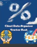 Client Data Organizer Tracker Book: Best Client Record Profile And Appointment Log Book Organizer Log Book with A - Z Alphabetical Tabs For Salon Nail 1716066751 Book Cover