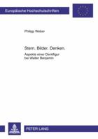 Stern. Bilder. Denken.: Aspekte Einer Denkfigur Bei Walter Benjamin 363160534X Book Cover
