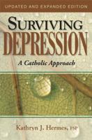 Surviving Depression: A Catholic Approach 0819872253 Book Cover