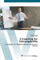 E-Coaching für Führungskräfte: Grundlagen und Möglichkeiten der Beratung im Internet 3639401042 Book Cover