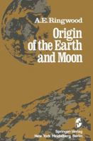 Origin of the Earth and Moon 0387903690 Book Cover