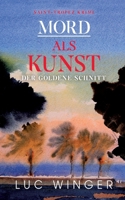 Mord als Kunst: Der goldene Schnitt 3754336657 Book Cover