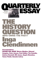 The History Question: Who Owns the Past? 1863952543 Book Cover