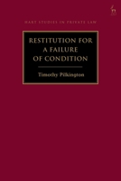 Restitution for a Failure of Condition (Hart Studies in Private Law) 1509989919 Book Cover