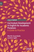 Curriculum Development in English for Academic Purposes: A Guide to Practice 3030474674 Book Cover
