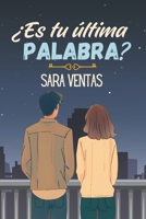 ¿Es tu última palabra? 1521152195 Book Cover