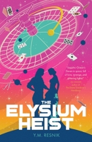 The Elysium Heist 1837866473 Book Cover