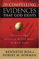 20 Compelling Evidences That God Exists: Discover Why Believing In God Makes So Much Sense 0781443067 Book Cover