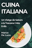 Cuina Italiana: Un Viatge de Sabors a la Toscana i Més Enllà (Catalan Edition) 1835793835 Book Cover