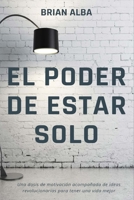 EL PODER DE ESTAR SOLO B08Z9W56ZL Book Cover