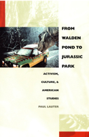 From Walden Pond to Jurassic Park: Activism, Culture, and American Studies (New Americanists) 082232671X Book Cover
