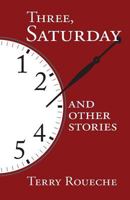 Three, Saturday 1533535604 Book Cover