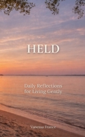 Held: Daily Reflections for Living Gently B0GNNZZMCW Book Cover