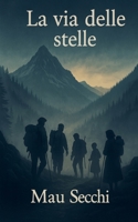La Via Delle Stelle (Italian Edition) B0H3R5YJCR Book Cover