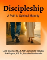 Discipleship: A Path to Spiritual Maturity B0FHZ2NQRR Book Cover