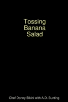Tossing Banana Salad 136590086X Book Cover