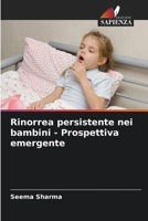 Rinorrea persistente nei bambini - Prospettiva emergente (Italian Edition) 6208363136 Book Cover