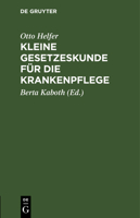 Kleine Gesetzeskunde f�r die Krankenpflege 311117302X Book Cover