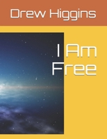 I Am Free B08ZQ3NV21 Book Cover