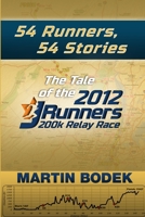 54 Runners, 54 Stories: The Tale of the 2012 200k JRunners Relay Race 1304175995 Book Cover