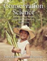 Conservation Science: Balancing the Needs of People and Nature, Second Edition 1936221497 Book Cover