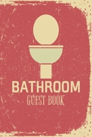 Bathroom Guest Book: Funny Bathroom Book to Write In - Perfect House Warming Gift - Humorous Toilet Decor for House Guests to Fill In B0848R4XYJ Book Cover