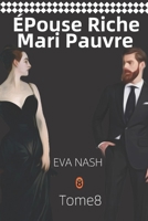 ?Pouse Riche Mari Pauvre: Une Romance Milliardaire, Tome 8 B0BGKX37YS Book Cover