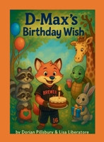 D-Max's Birthday Wish 0998988154 Book Cover