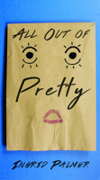 All Out of Pretty 1939547482 Book Cover