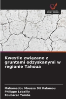 Kwestie zwiazane z gruntami odzyskanymi w regionie Tahoua (Polish Edition) 6209591698 Book Cover