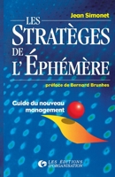 Les stratèges de l'éphémère: Guide du nouveau management 2708121081 Book Cover