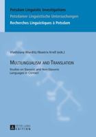 Multilingualism and Translation: Studies on Slavonic and Non-Slavonic Languages in Contact 3631657315 Book Cover