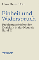 Einheit Und Widerspruch: Problemgeschichte Der Dialektik in Der Neuzeit.Band 2: Pluralitat Und Einheit 3476015564 Book Cover