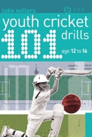 101 Youth Cricket Drills Age 12-16 (101 Drills) 1399403753 Book Cover