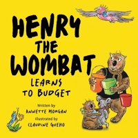 Henry the Wombat Learns to Budget 1923394002 Book Cover